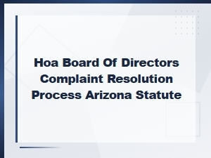 Arizona Hoa Board Complaint Resolution Process Guide