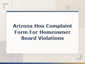 Arizona Hoa Board Violation Complaint Form
