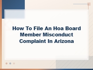 Arizona Hoa Board Misconduct Complaint Filing Guide